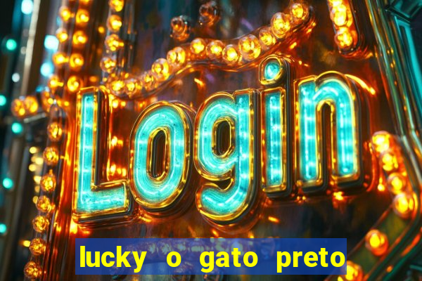 lucky o gato preto filme completo dublado download